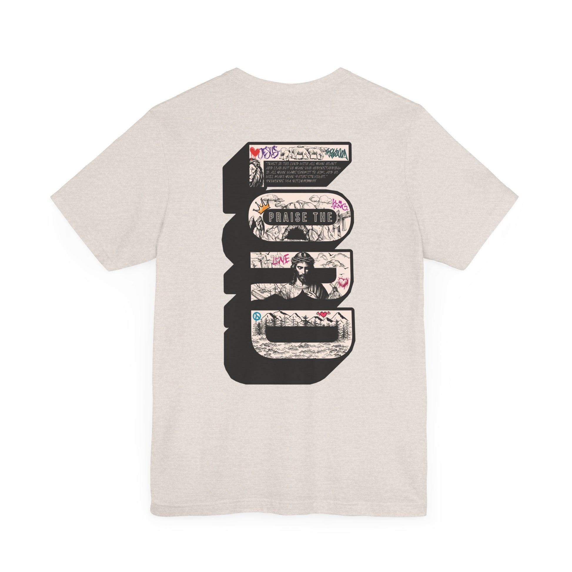 Faith - Proverbs 3:5-6 "Praise The Lord" Unisex