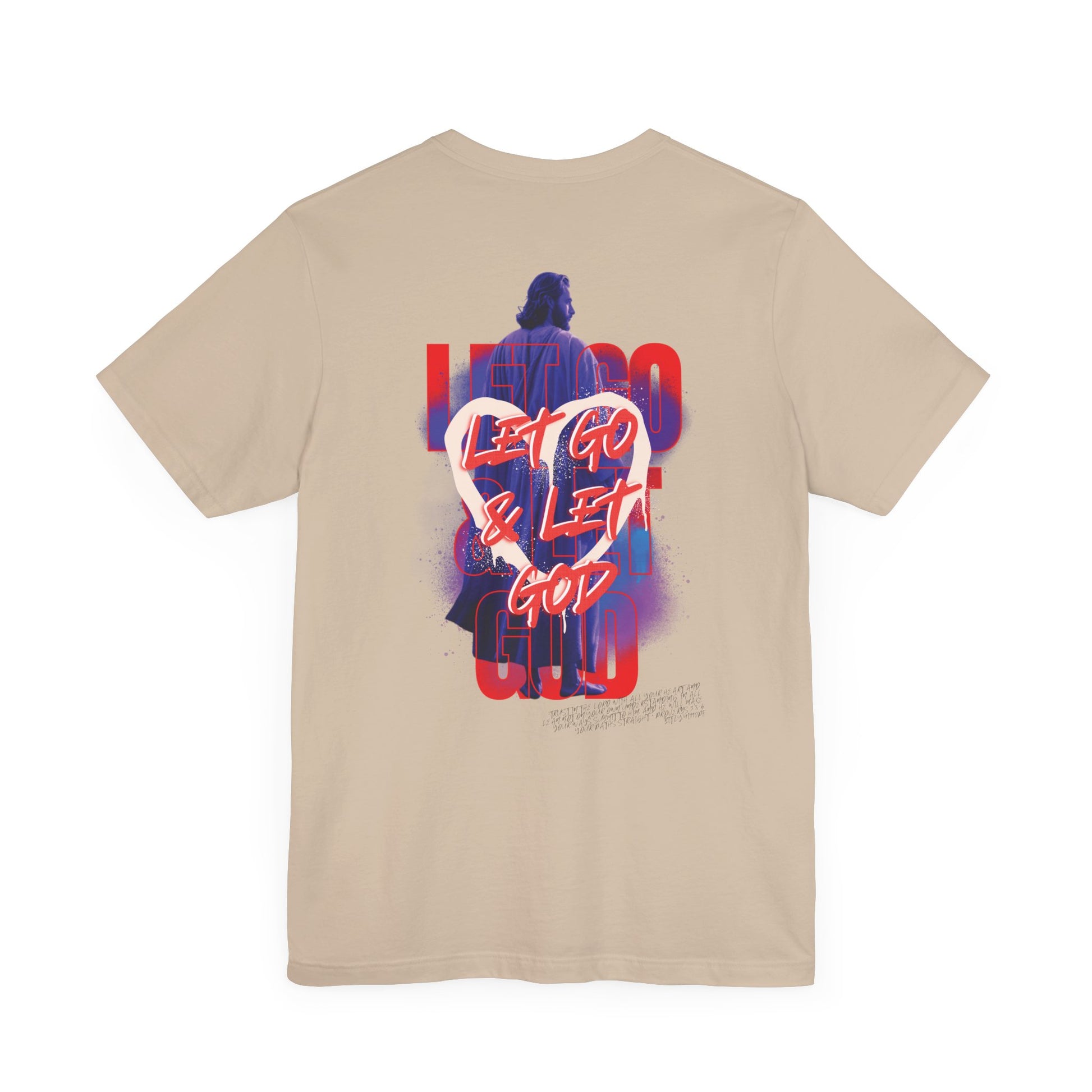 Faith - Proverbs 3:5-6 "Let Go & Let God" Unisex