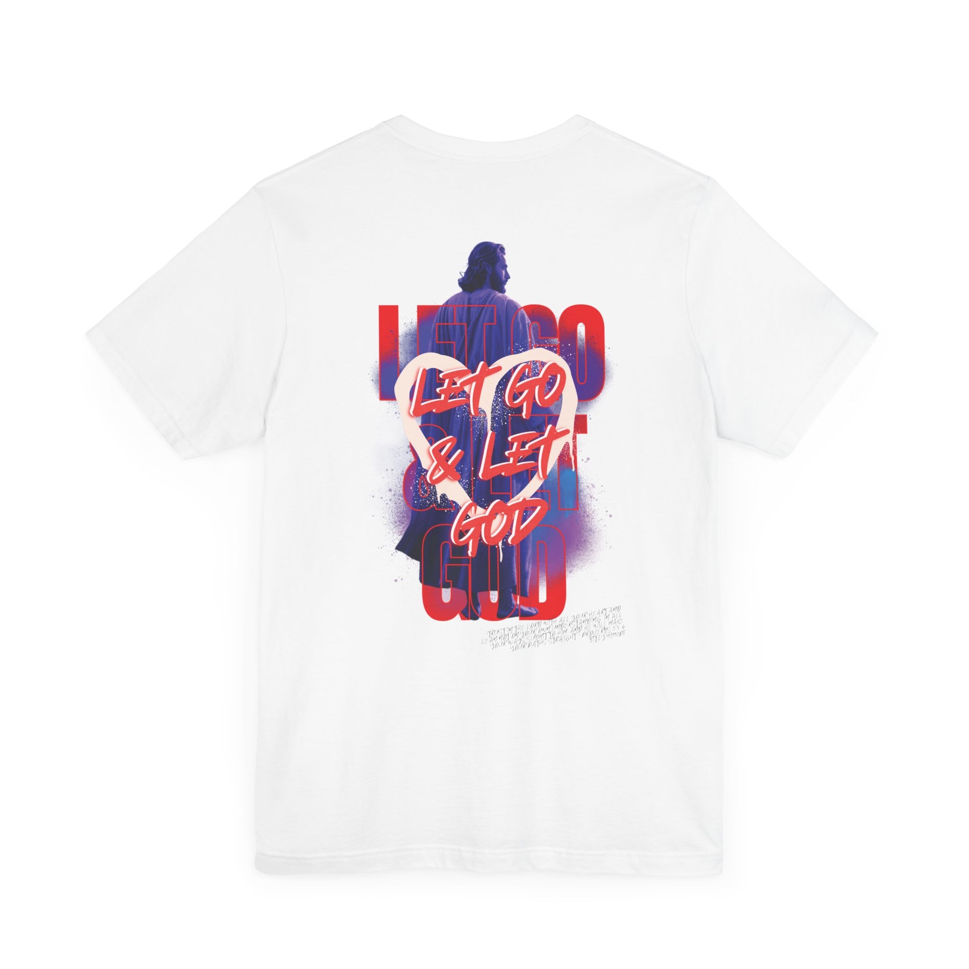 Faith - Proverbs 3:5-6 "Let Go & Let God" Unisex