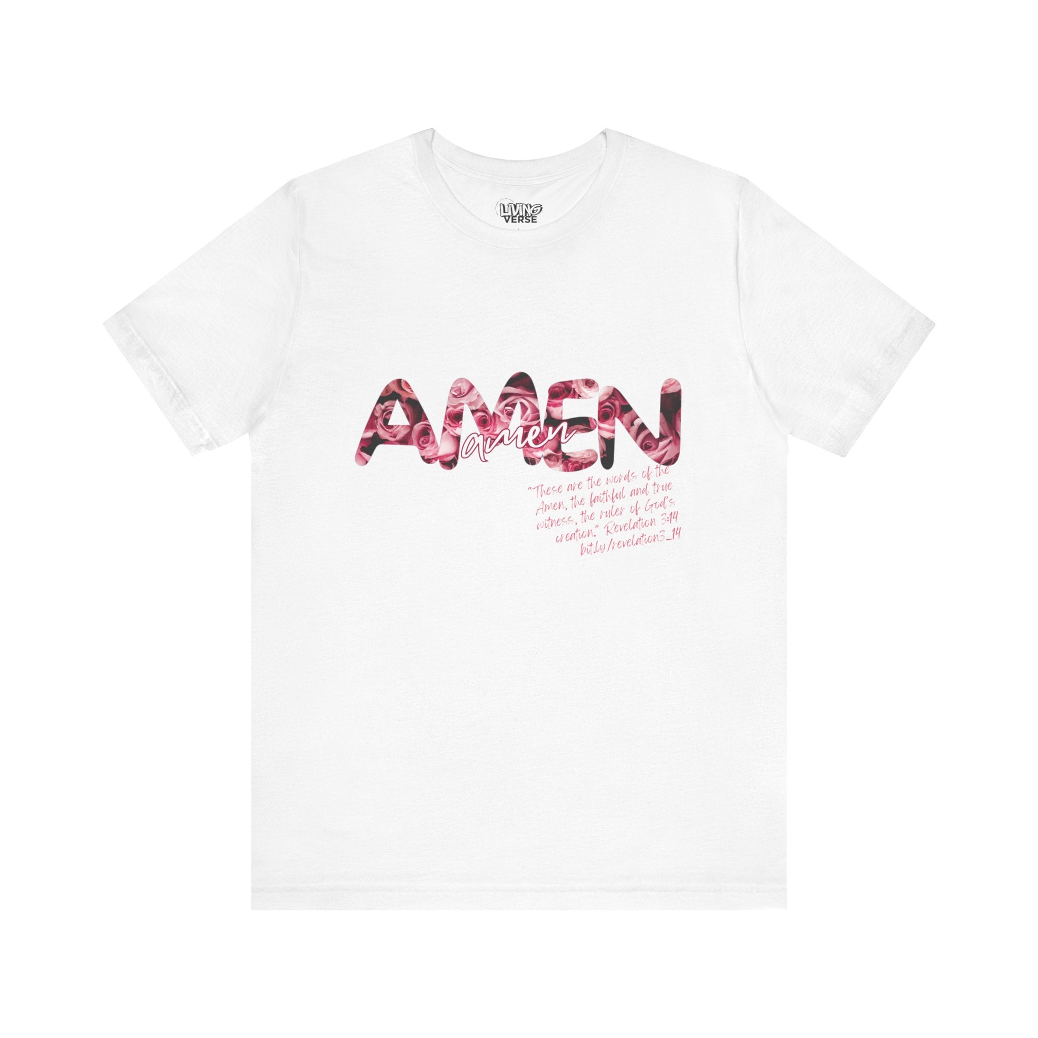 "The Amen" - Unisex Tee- Pink Bouqet