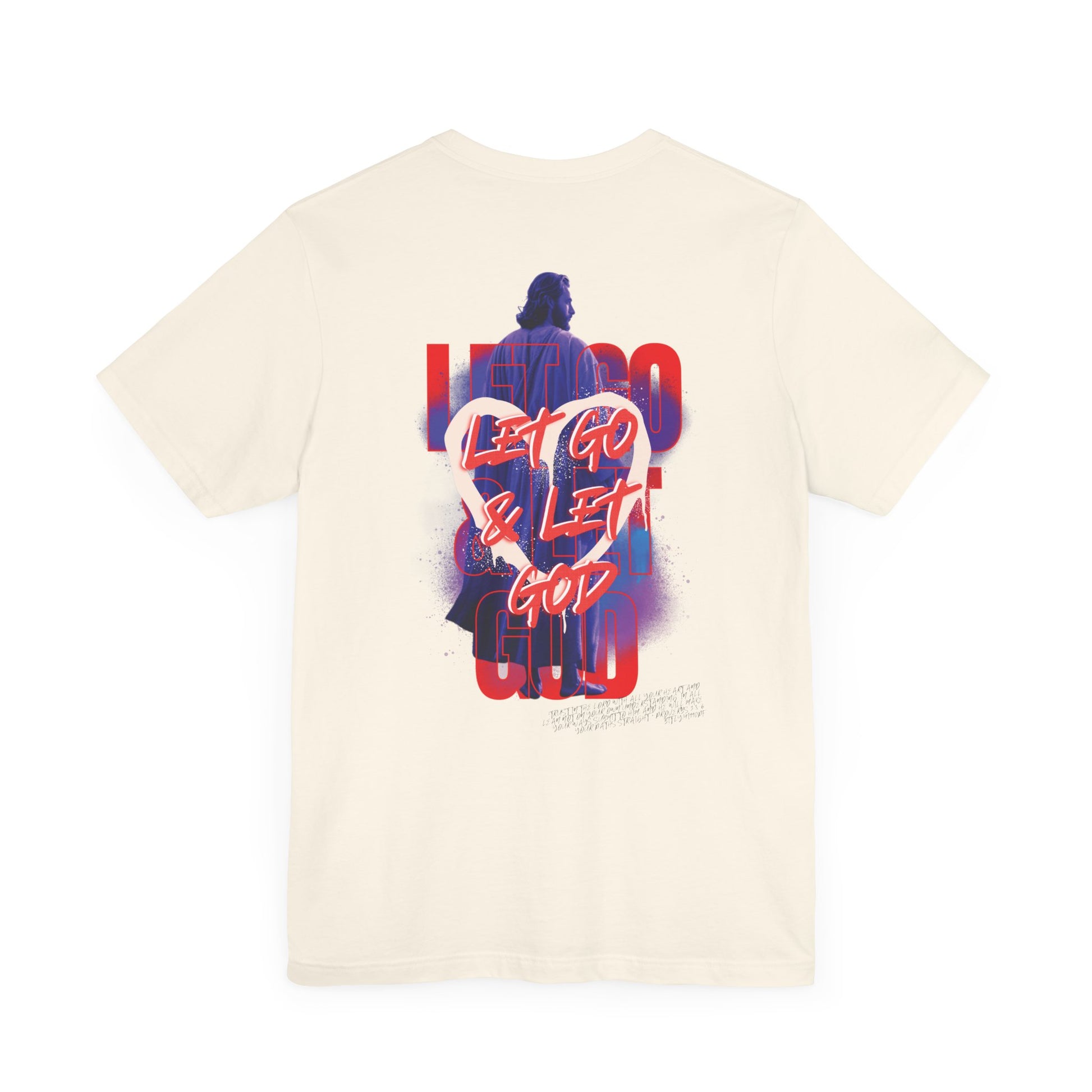 Faith - Proverbs 3:5-6 "Let Go & Let God" Unisex