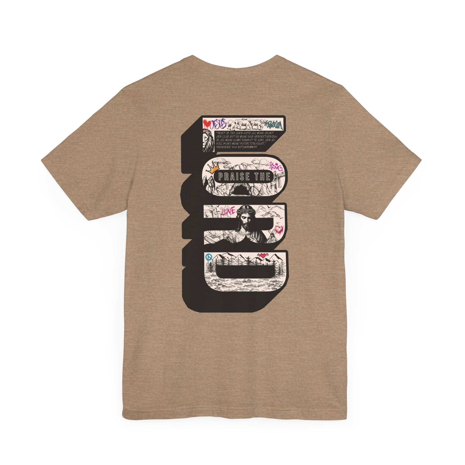 Faith - Proverbs 3:5-6 "Praise The Lord" Unisex